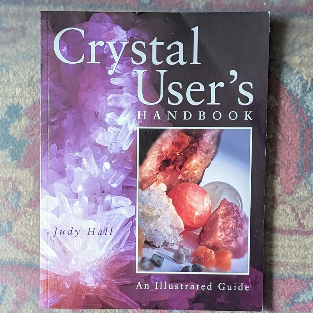 Crystal User's Handbook by Judy Hall